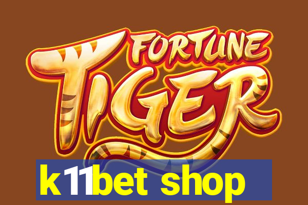 k11bet shop